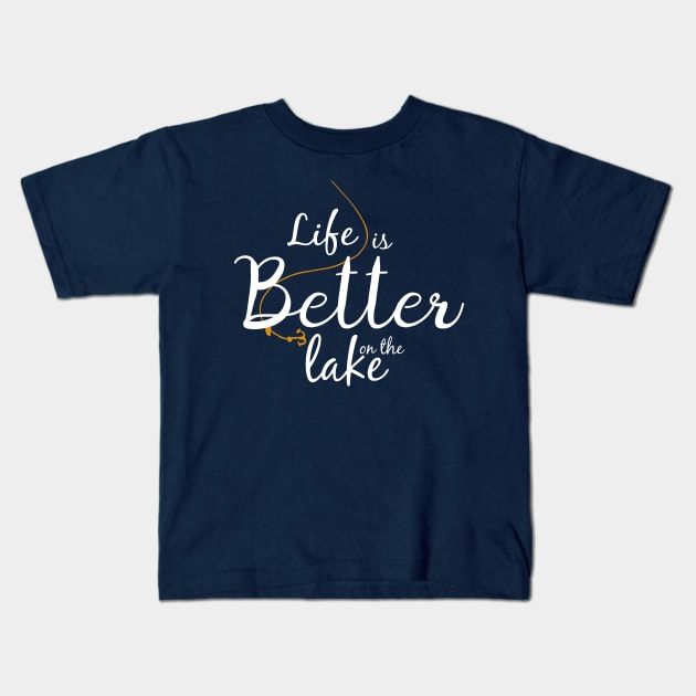 Life is better on the lake Kids T-Shirt by Saytee1